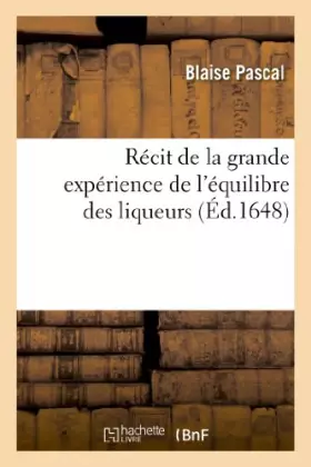 Récit de la grande expérience de l'équilibre des liqueurs