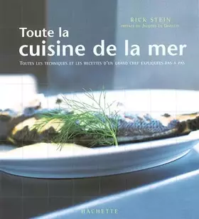 Toute la cuisine de la mer - Rick Stein, Jacques Le Divellec