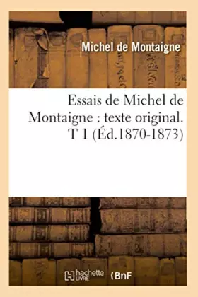Essais Tome 1