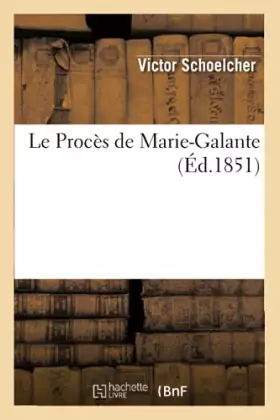 Le proces de marie-galante, (ed.1851)