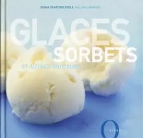 Glaces, sorbets et autres douceurs - Shona Crawford Poole