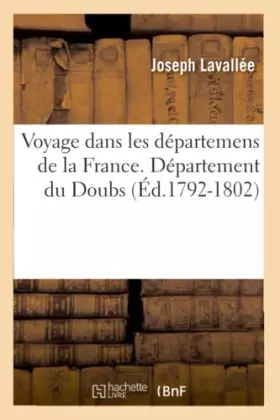 Voyage dans les departemens de la france. doubs (ed.1792-1802)
