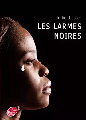 Les larmes noires - Julius Lester, Raphaële Eschenbrenner