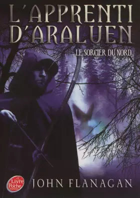 L'Apprenti d'Araluen - Tome 5 - Le Sorcier du Nord - John Flanagan, Blandine Longre