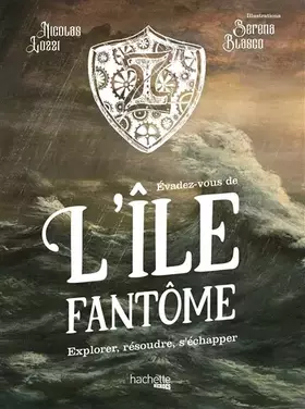 Evadez-vous de l'île fantôme - Nicolas Lozzi, Séréna Blasco