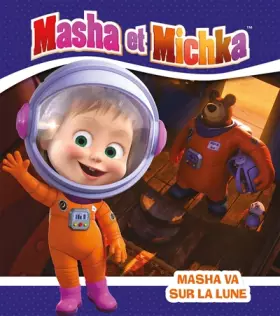 Masha et Michka. Masha va sur la lune