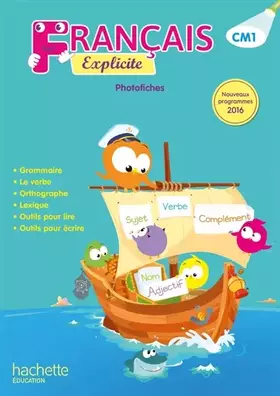 Français Explicite CM1 - Photofiches - Ed. 2017