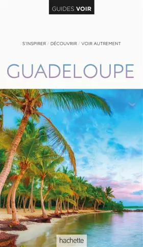 Guide Voir Guadeloupe - Collectif