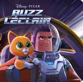 BUZZ L'ÉCLAIR - Monde Enchanté - L'histoire du film - Disney Pixar - COLLECTIF