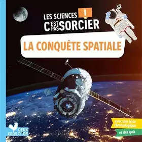 Les sciences C'est pas sorcier - La conquête spatiale - Aurélie Desfour