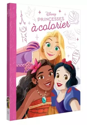 DISNEY PRINCESSES: Princesses à colorier
