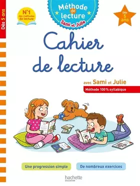 Cahier de lecture avec Sami et Julie: méthode 100 % syllabique: dès 5 ans