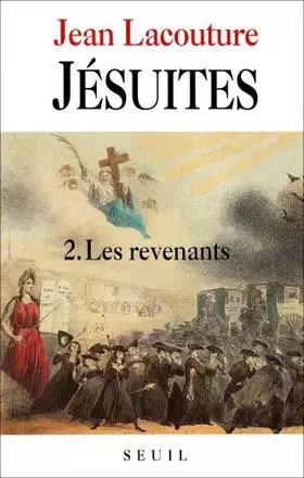 Jésuites, une multibiographie Tome 2 - les revenants
