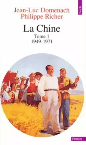La Chine, tome 1 - Jean-Luc Domenach, Philippe Richer