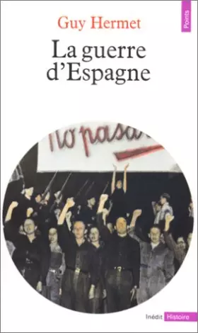 La guerre d'Espagne - Guy Hermet