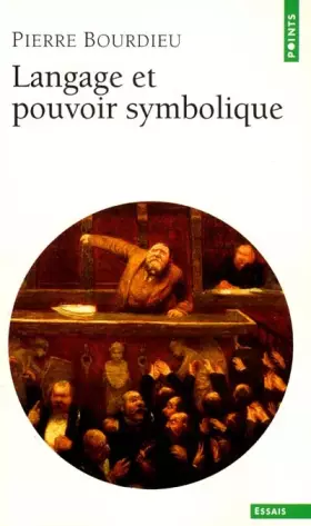 Langage et pouvoir symbolique - Pierre Bourdieu, John B. Thompson