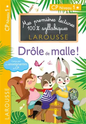 Premières lectures Larousse 100 % syllabiques - Drôle de malle!