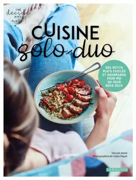 Cuisine solo-duo - Vincent Amiel, Claire Payen