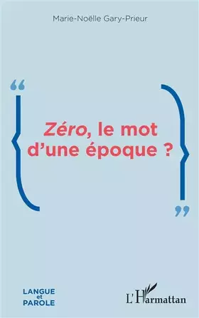 Zéro, le mot d'une époque?