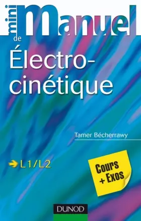 Mini manuel: électro-cinétique - L1/L2
