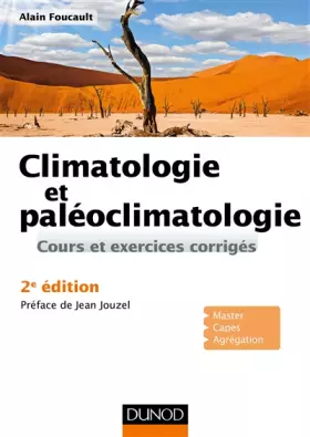 Climatologie et paléoclimatologie - 2e éd. - Alain Foucault