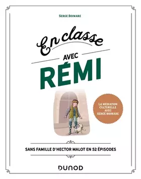 En classe avec Rémi: Sans famille d'Hector Malot en 52 épisodes