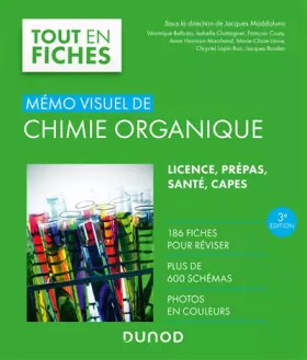 Mémo visuel de chimie organique - 3e éd.: 186 fiches, plus de 600 schémas, photos en couleurs - Jacques Maddaluno, Véronique Bellosta, Isabelle Chataigner, François Couty, Anne Harrison-Marchand, Marie-Claire Lasne, Chrystel Lopin-Bon, Jacques Rouden