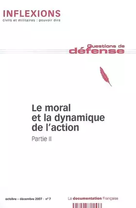 Inflexions n.7: le moral et la dynamique de l'action Tome 2