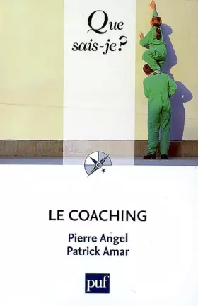 Le Coaching, Que sais-je? (3ème édition) - Amar Patrick / Angel Pierre