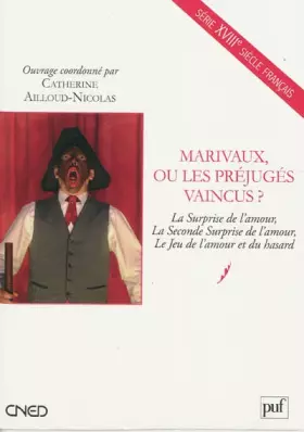 Marivaux, ou les préjugés vaincus?