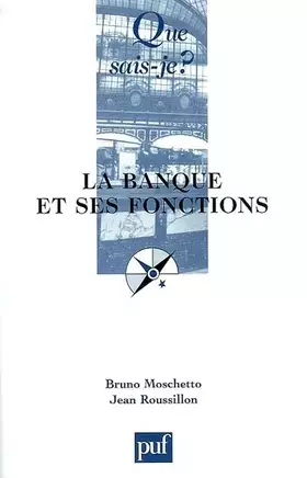 La Banque et ses fonctions - Bruno Moschetto
