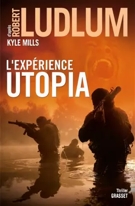 L'Expérience Utopia - Robert Ludlum, Kyle Mills
