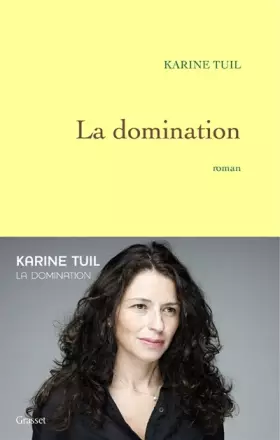 La domination - Karine Tuil