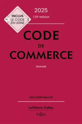 Code de commerce 2025, annoté. 120e éd. - Nicolas Rontchevsky, Eric Chevrier, Pascal Pisoni