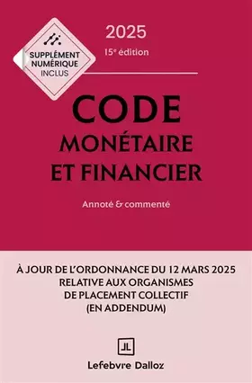Code monétaire et financier 2025: annoté & commenté