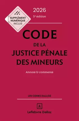 Code de la justice pénale des mineurs 2026: annoté & commenté