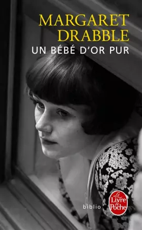 Un Bébé d'or pur - Margaret Drabble