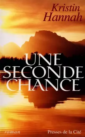 Une seconde chance - Kristin Hannah