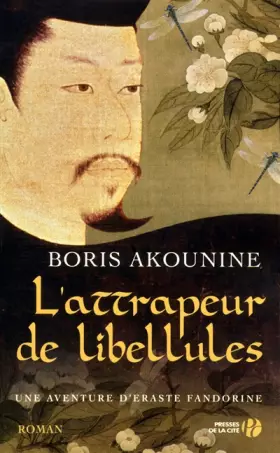 L'attrapeur de libellules - Boris AKOUNINE, Odette CHEVALOT