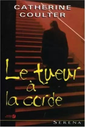 Le tueur à la corde - Catherine Coulter, Catherine Moran
