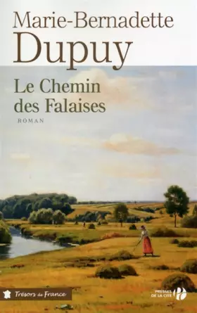 Le Chemin des falaises - Marie-Bernadette DUPUY