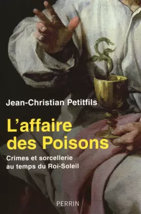 L'Affaire des Poisons - Jean-Christian PETITFILS