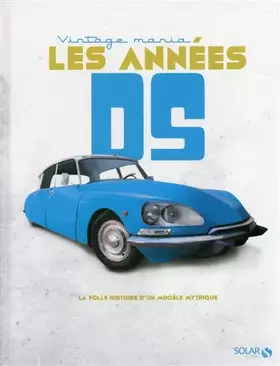 Les années DS - L'auto L'Auto Journal