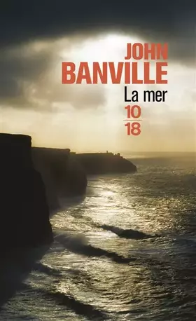 La mer - John BANVILLE, Michèle ALBARET-MAATSCH