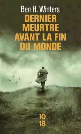 Dernier meurtre avant la fin du monde - Ben. H. WINTERS