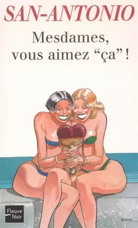 Mesdames, vous aimez ça - SAN-ANTONIO