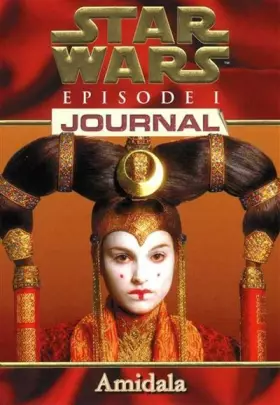 Star Wars, épisode 1. Journal amidala - Watson