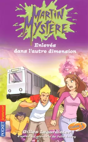 Martin Mystère - Prisonniers dans l'autre dimension - Gilles LEGARDINIER