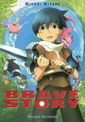 Brave Story, Tome 1: - Miyuki Miyabe, Guillaume Didier