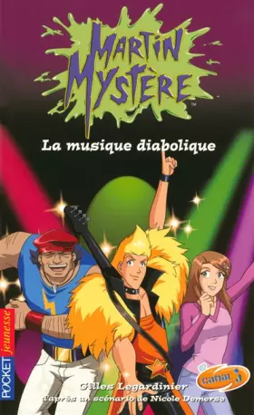 Martin Mystère - La musique diabolique - Gilles LEGARDINIER